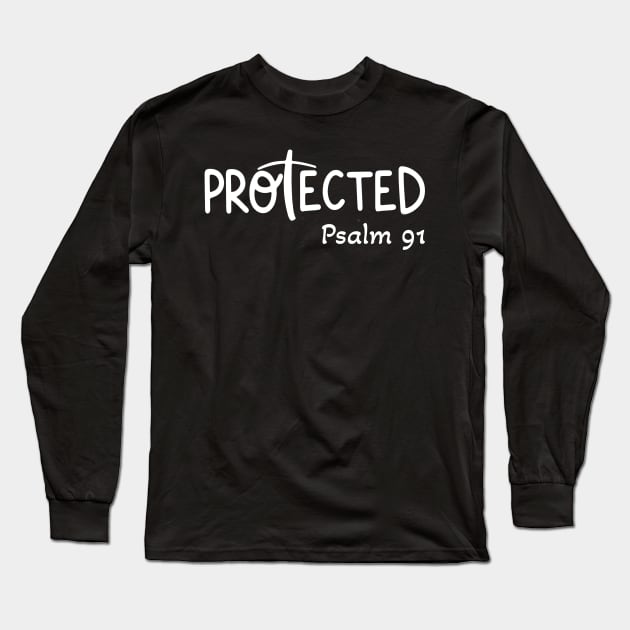 Psalm 91 Protected Long Sleeve T-Shirt by Therapy for Christians